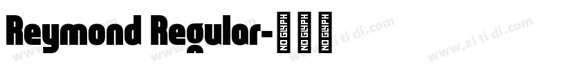 Reymond Regular字体转换